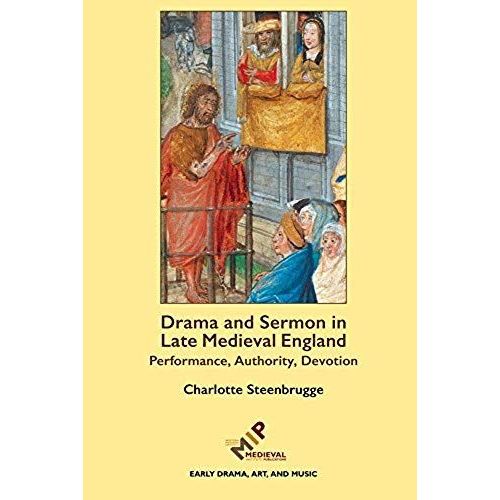 Drama And Sermon In Late Medieval England