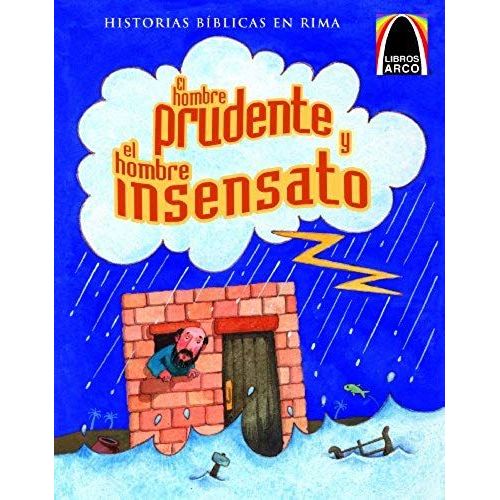 El Hombre Prudente Y El Hombre Insensato