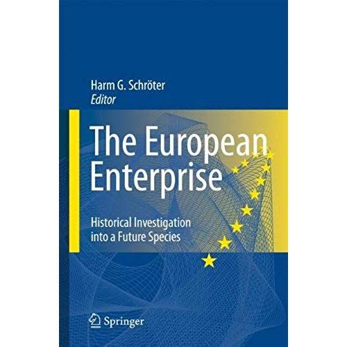 The European Enterprise: Historical Investigation Into A Future Species
