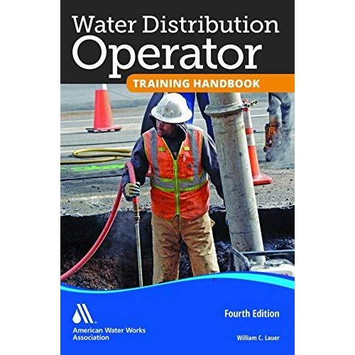 Water Distribution Operator Training Handbook, Fourth Edition
