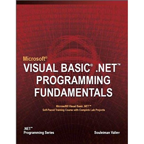 Microsoft Visual Basic . Net Programming Fundamentals
