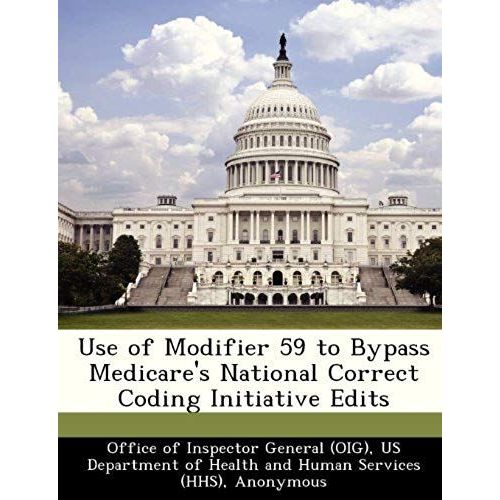 Office Of Inspector General (Oig): Use Of Modifier 59 To Byp
