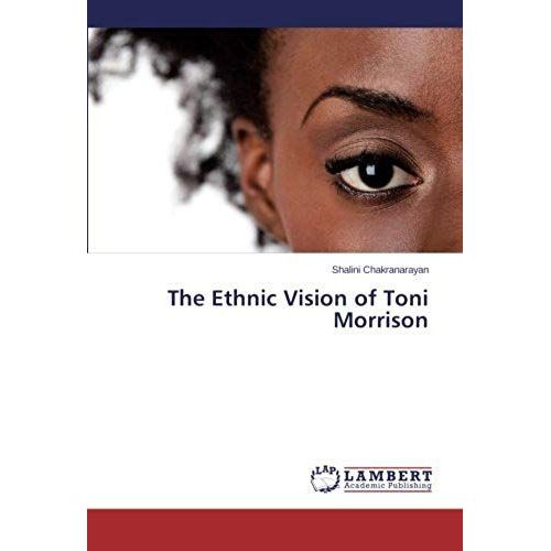The Ethnic Vision Of Toni Morrison