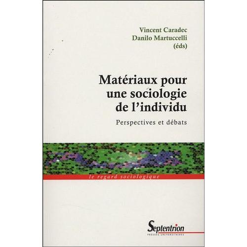 Matériaux Pour Une Sociologie De L'individu - Perspectives Et Débats