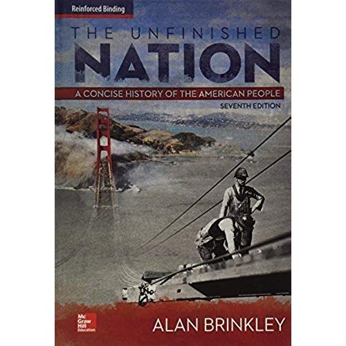 The Unfinished Nation: A Concise History Of The American People