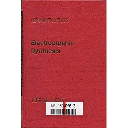 Electroorganic Synthesis (Best Synthetic Methods)
