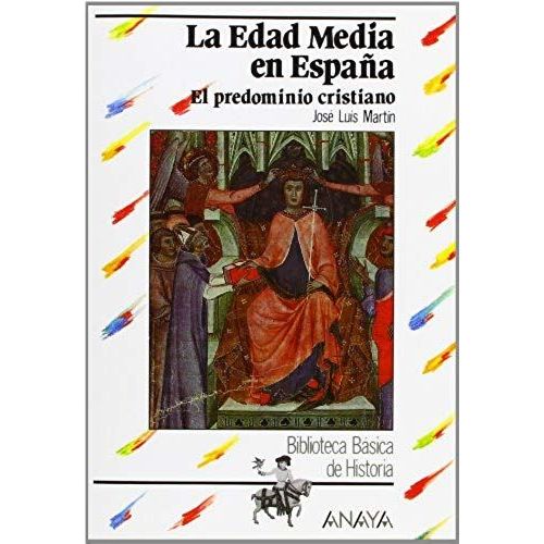 La Edad Media En Espana - El Predominio Cristiano