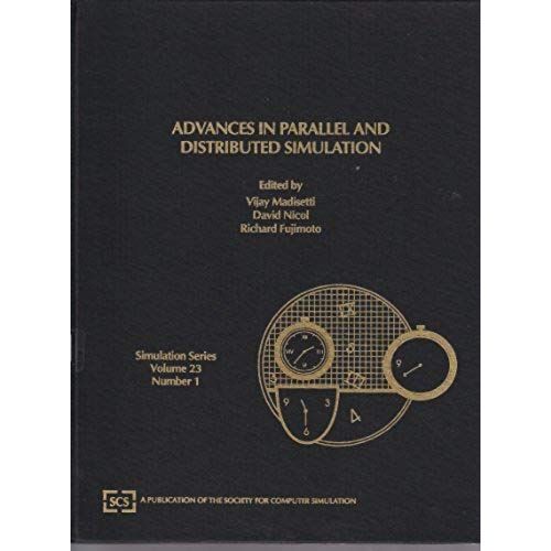 Advances In Parallel And Distributed Simulation: Proceedings Of The Scs Multiconference On Advances In Parallel And Distributed Simulation 23-25 Jan (Simulation Series)