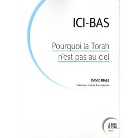 Ici-Bas - Pourquoi La Torah N?Est Pas Au Ciel