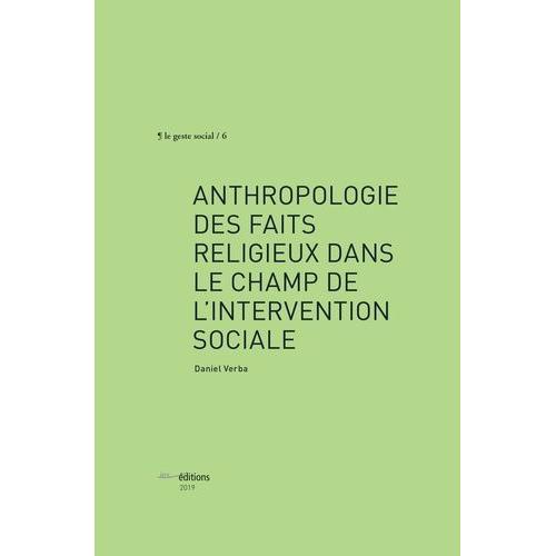 Anthropologie Des Faits Religieux Dans L'intervention Sociale