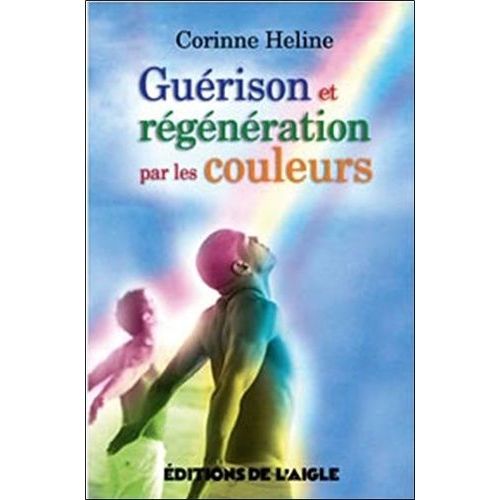 Guérison Et Régénération Par Les Couleurs