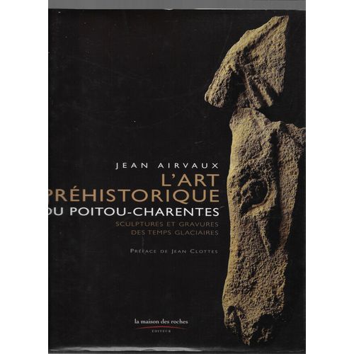 L'art Préhistorique Du Poitou-Charentes