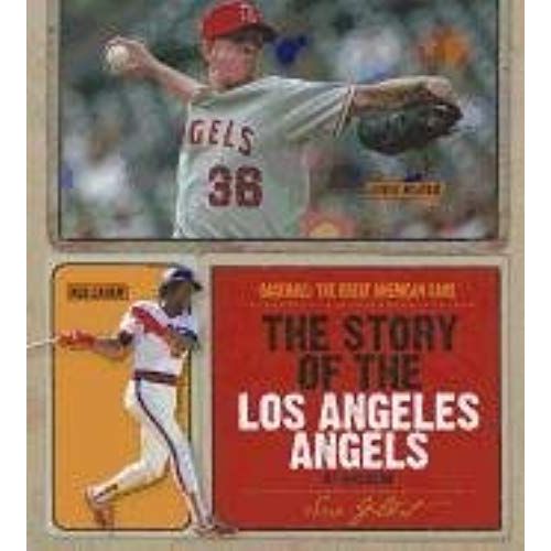 The Story Of The Los Angeles Angels Of Anaheim