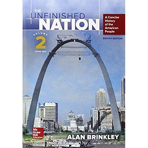 The Unfinished Nation: A Concise History Of The American People Volume 2