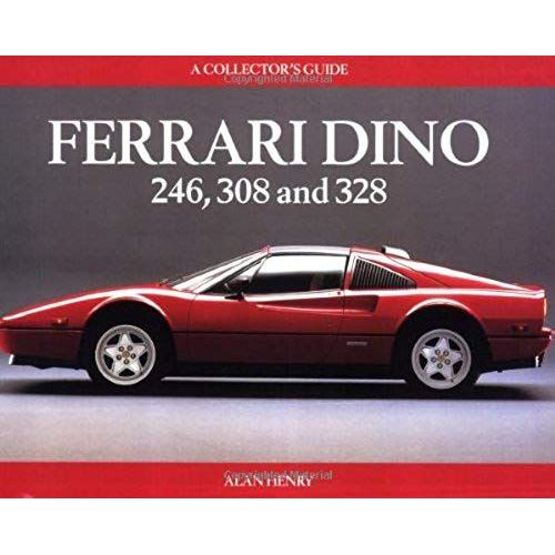 Ferrari Dino 246,308 And 328: A Collector's Guide