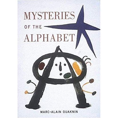 Mysteries Of The Alphabet: The Origins Of Writing