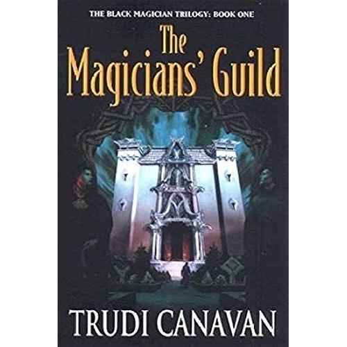 Magician's Guild: Book 1 Of Black Magician Trilogy