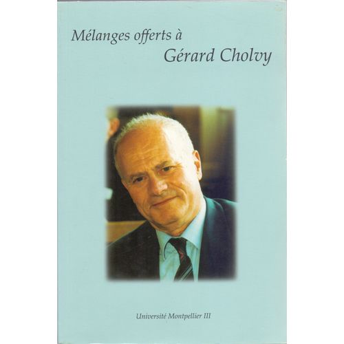 Mentalités Et Croyances Contemporaines - Mélanges Offerts À Gérard Cholvy