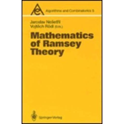 Mathematics Of Ramsey Theory (Algorithms And Combinatorics)