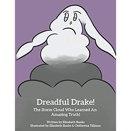 Dreadful Drake...The Storm Cloud Who Learned An Amazing Truth!