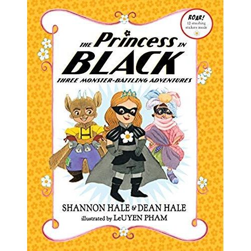 The Princess In Black: Three Monster-Battling Adventures