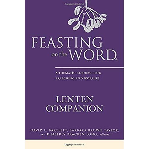 Feasting On The Word Lenten Companion