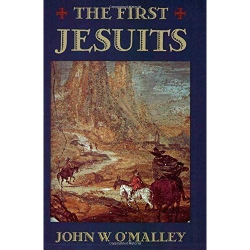 The First Jesuits: 1st (First) Edition