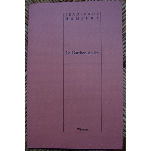 Le Gardien Du Feu - Jean-Paul Hameury
