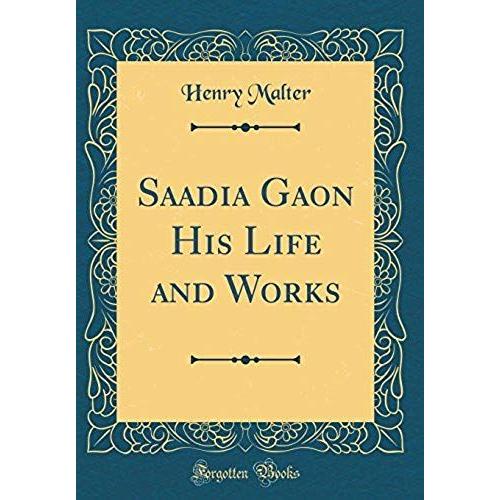 Saadia Gaon His Life And Works (Classic Reprint)