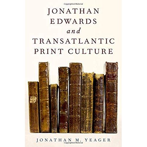 Jonathan Edwards And Transatlantic Print Culture