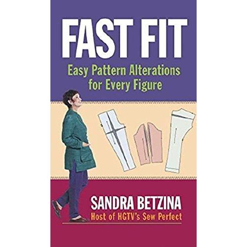 Fast Fit: Easy Pattern Alterations For Every Figure