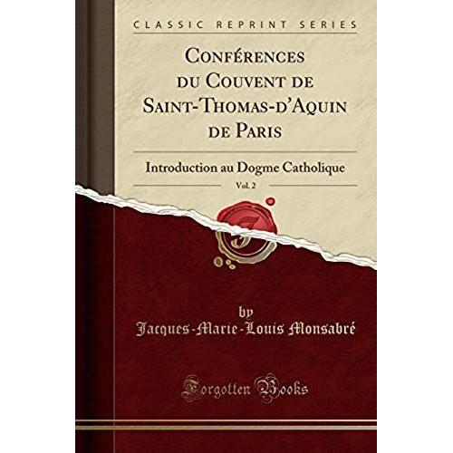 Monsabré, J: Conférences Du Couvent De Saint-Thomas-D'aquin