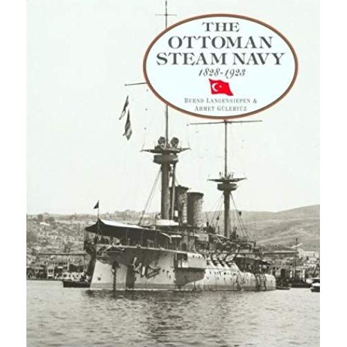 The Ottoman Steam Navy, 1828-1923