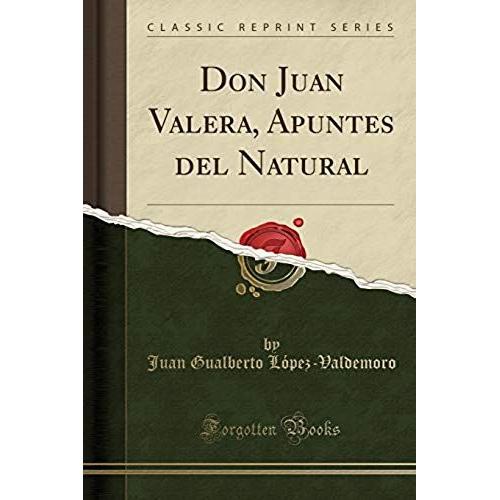 López-Valdemoro, J: Don Juan Valera, Apuntes Del Natural (Cl