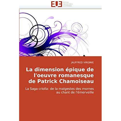 La Dimension Epique De L'oeuvre Romanesque De Patrick Chamoiseau