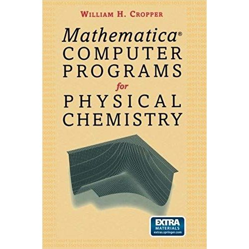 Mathematica® Computer Programs For Physical Chemistry