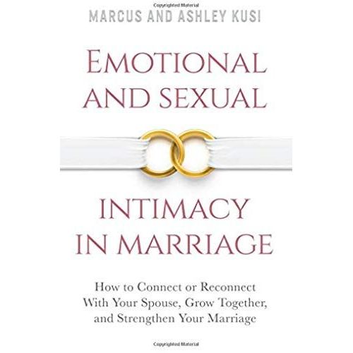 Emotional And Sexual Intimacy In Marriage
