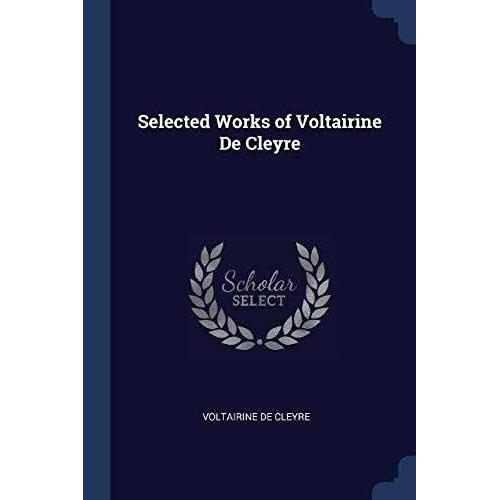 Selected Works Of Voltairine De Cleyre