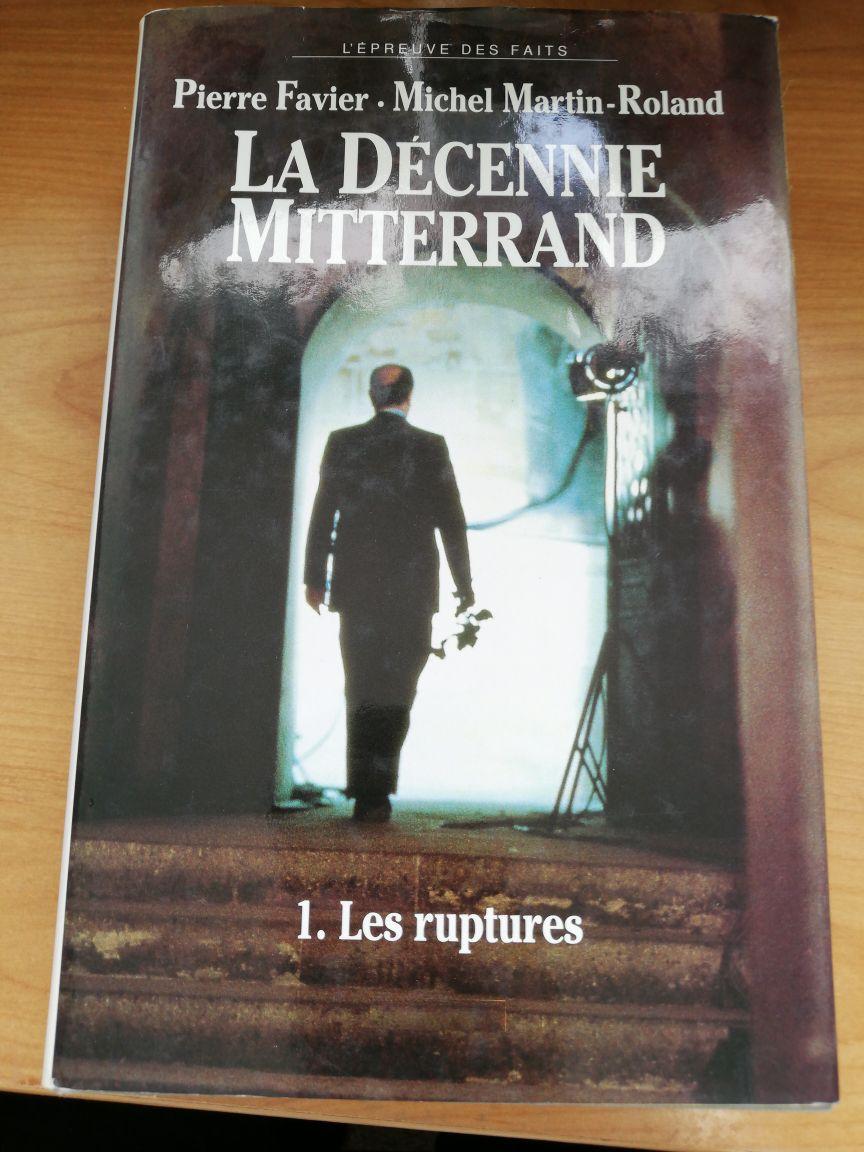 La décennie Mitterand - tome 1 : Les ruptures