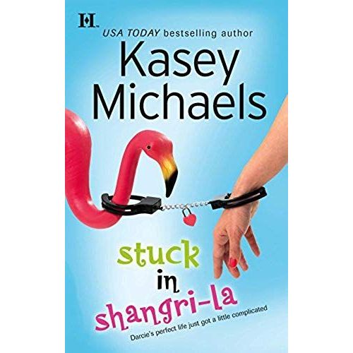 Stuck In Shangri-La (Hqn Romance)
