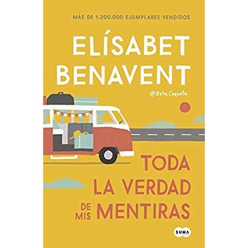 Toda La Verdad De Mis Mentiras / The Whole Truth About My Lies
