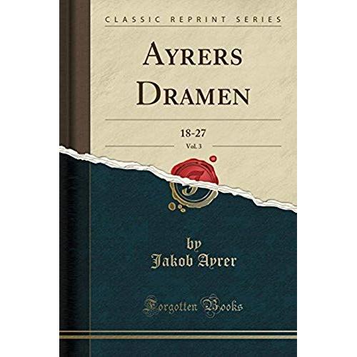 Ayrer, J: Ayrers Dramen, Vol. 3