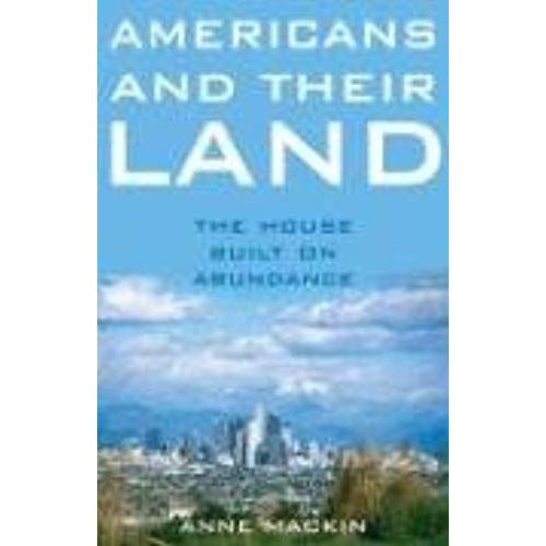 Americans And Their Land: The House Built On Abundance