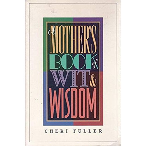 Mother's Book Of Wit & Wisdom