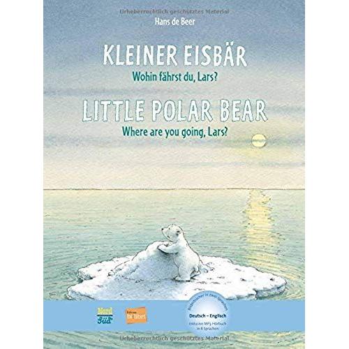 Kleiner Eisbär - Wohin Fährst Du, Lars? Kinderbuch Deutsch-Englisch