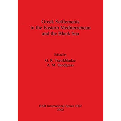 Greek Settlements In The Eastern Mediterranean And The Black Sea