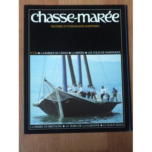 Chasse Marée N° 150 - La Barque Du Leman - La Briere - Les Yoles De Martinique - Sloup Xenus