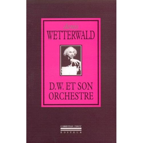 D. W. Et Son Orchestre - Suivi De Ses (Meilleures ?) Chansons