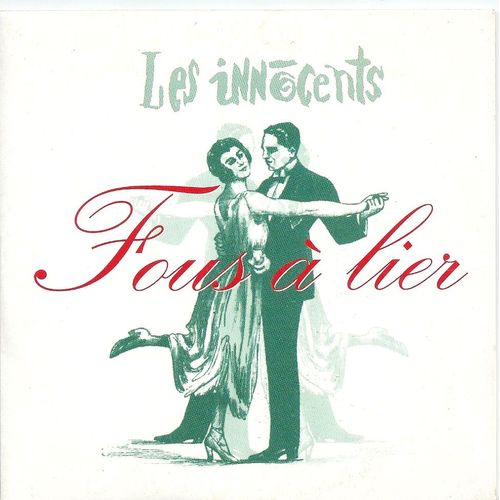 Les Innocents - Fous À Lier