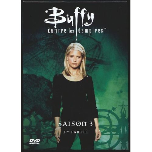 Buffy Contre Les Vampires - Saison 3 - 1ère Partie